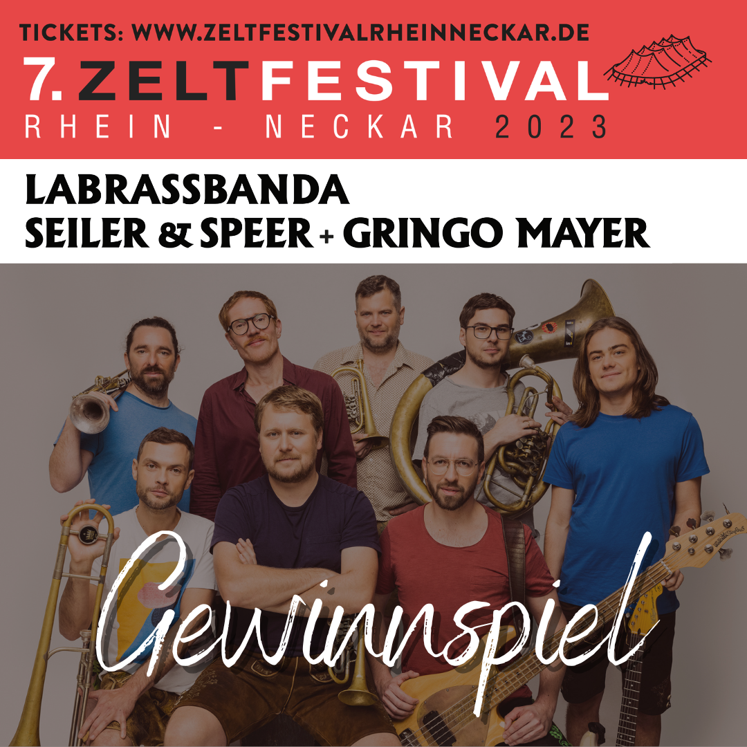 Teilnahmebedingungen Zeltfestival Labrassbanda | Seiler & Speer | Gringo Mayer
